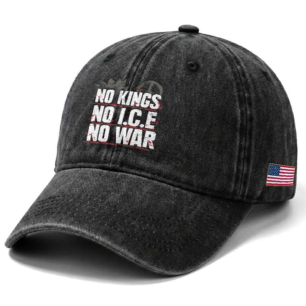 No Kings No Wars No Ice Protest Distressed Washed Cotton Baseball Cap No Crown Just Peace Anti War Freedom Supporters