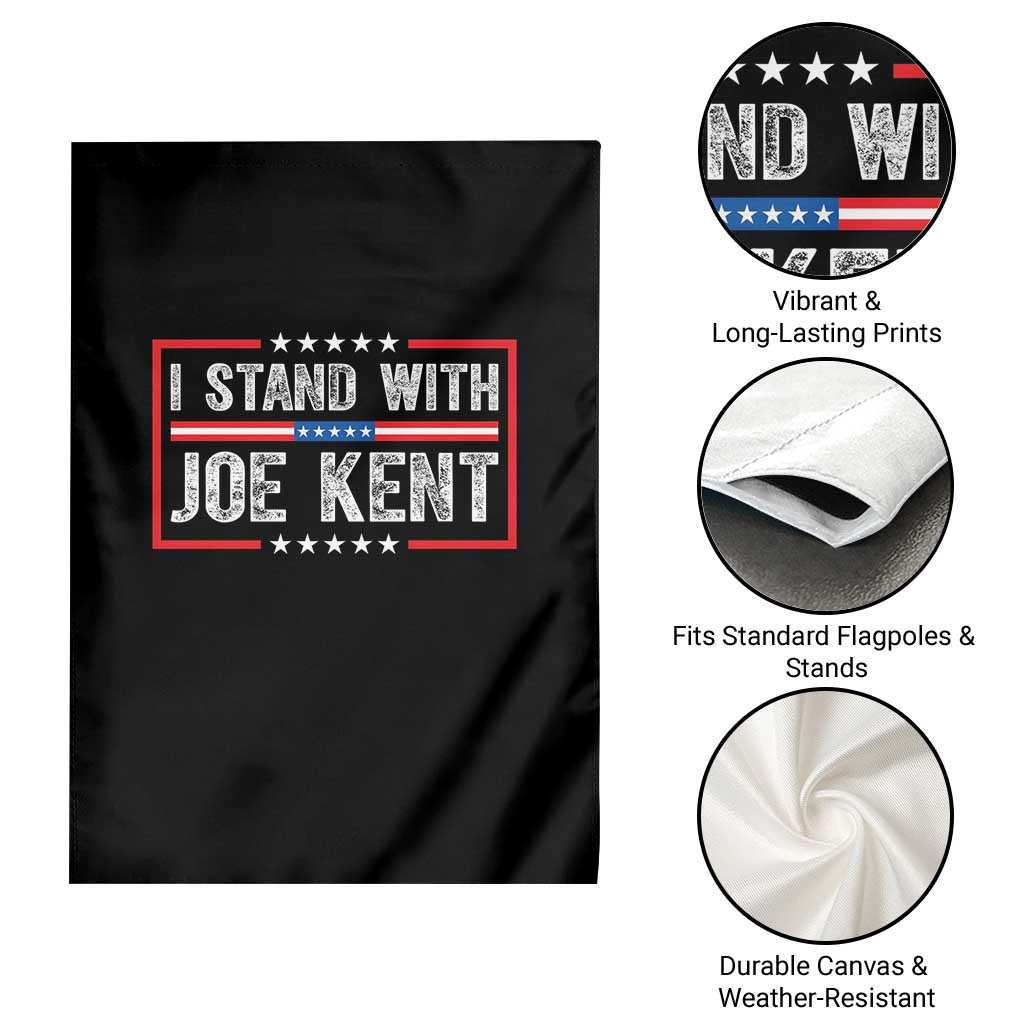 I Stand With Joe Kent Patriotic Support Garden Flag American Flag Political Statement