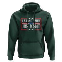 I Stand With Joe Kent Patriotic Support Hoodie American Flag Political Statement