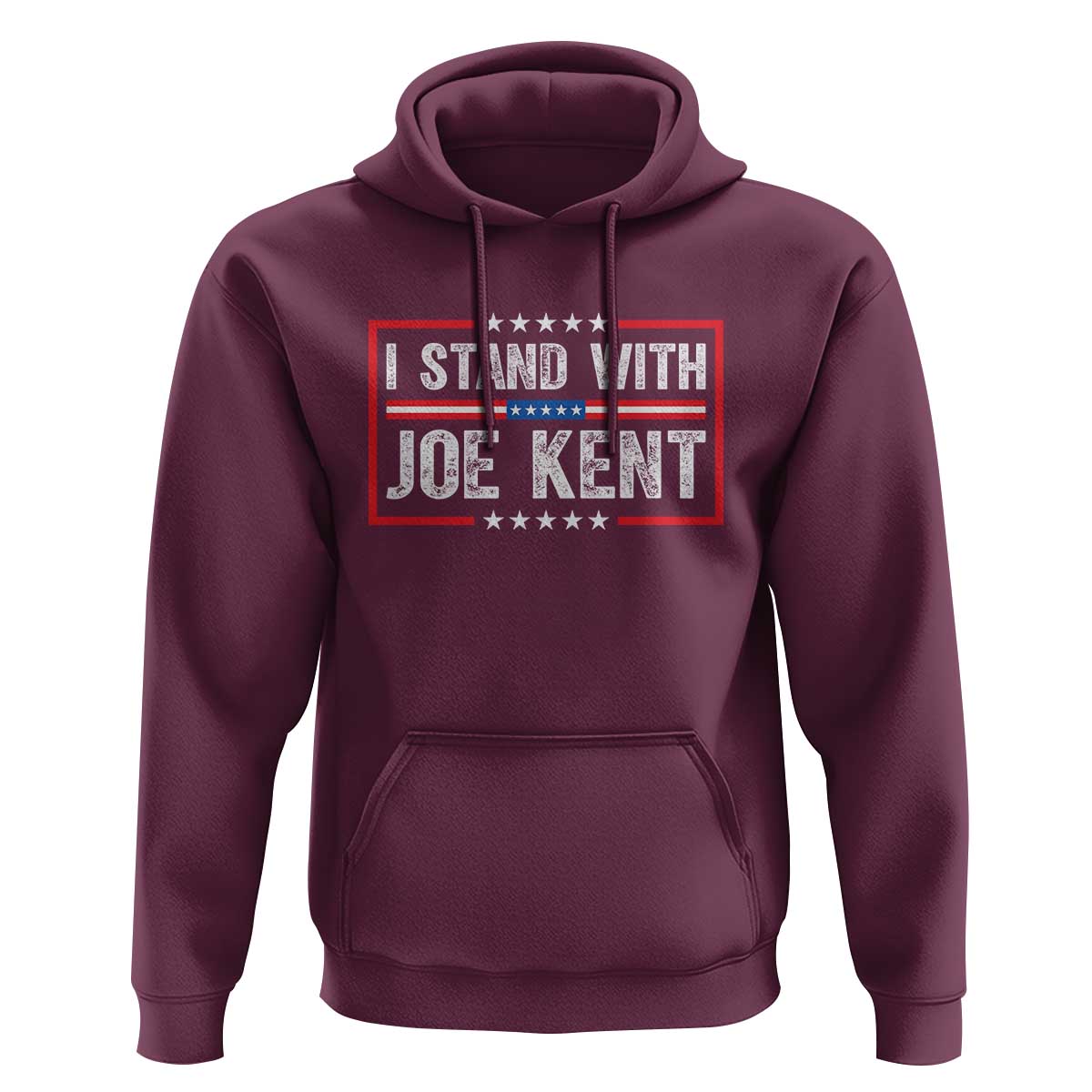 I Stand With Joe Kent Patriotic Support Hoodie American Flag Political Statement