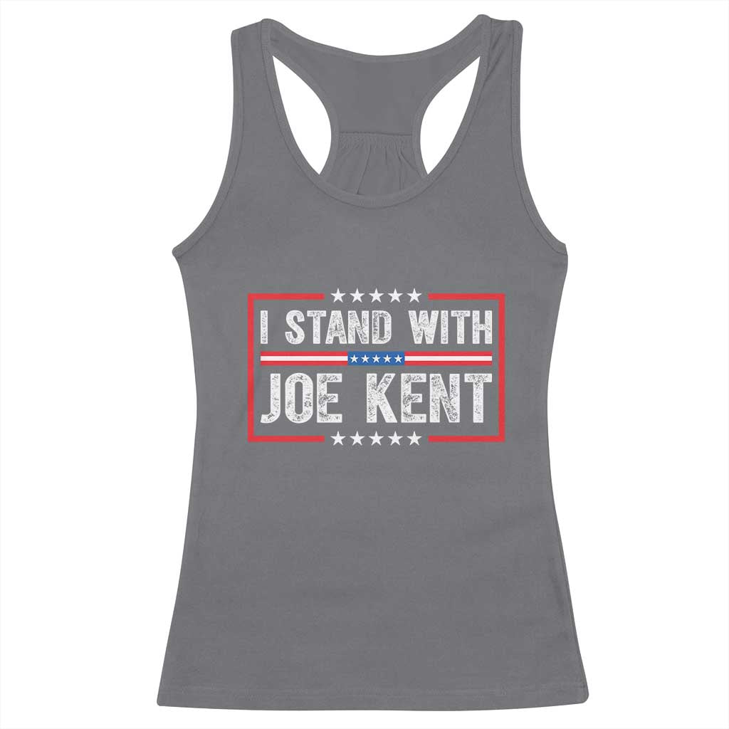 I Stand With Joe Kent Patriotic Support Racerback Tank Top American Flag Political Statement