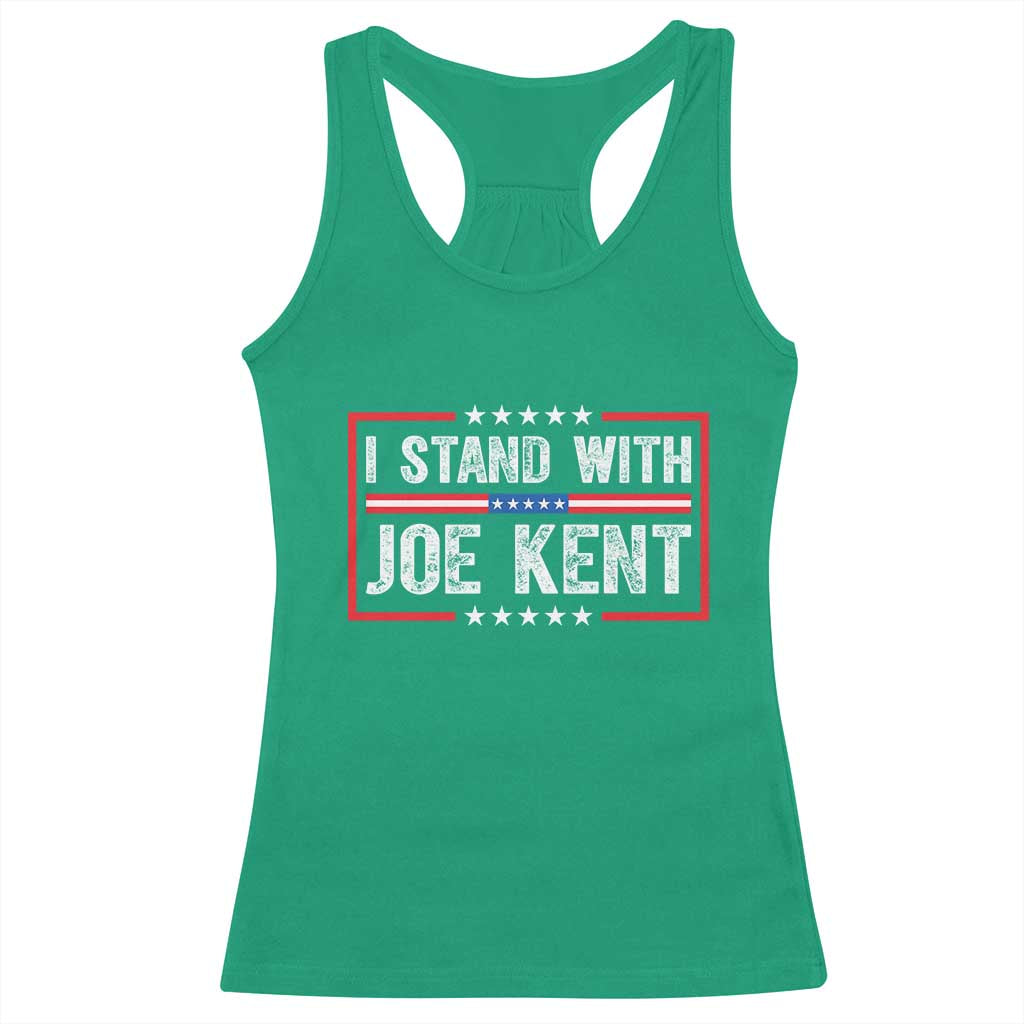 I Stand With Joe Kent Patriotic Support Racerback Tank Top American Flag Political Statement
