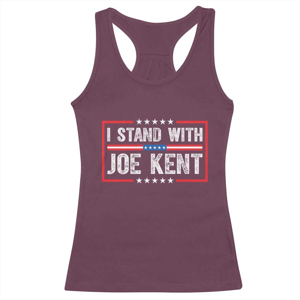 I Stand With Joe Kent Patriotic Support Racerback Tank Top American Flag Political Statement