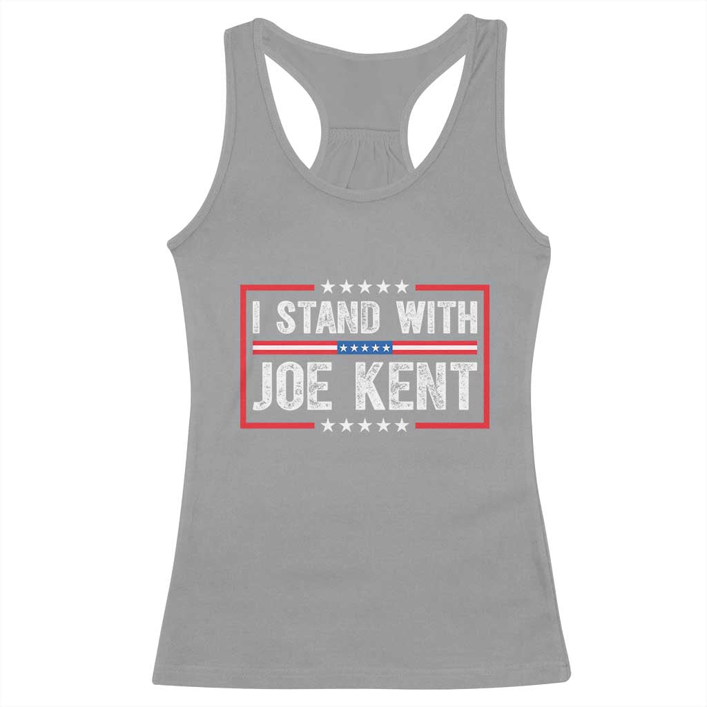 I Stand With Joe Kent Patriotic Support Racerback Tank Top American Flag Political Statement