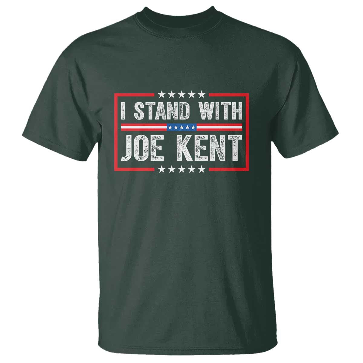 I Stand With Joe Kent Patriotic Support T Shirt American Flag Political Statement