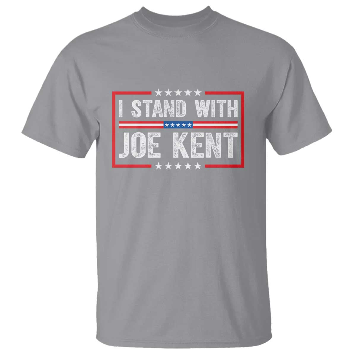 I Stand With Joe Kent Patriotic Support T Shirt American Flag Political Statement