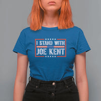 I Stand With Joe Kent Patriotic Support T Shirt For Women American Flag Political Statement