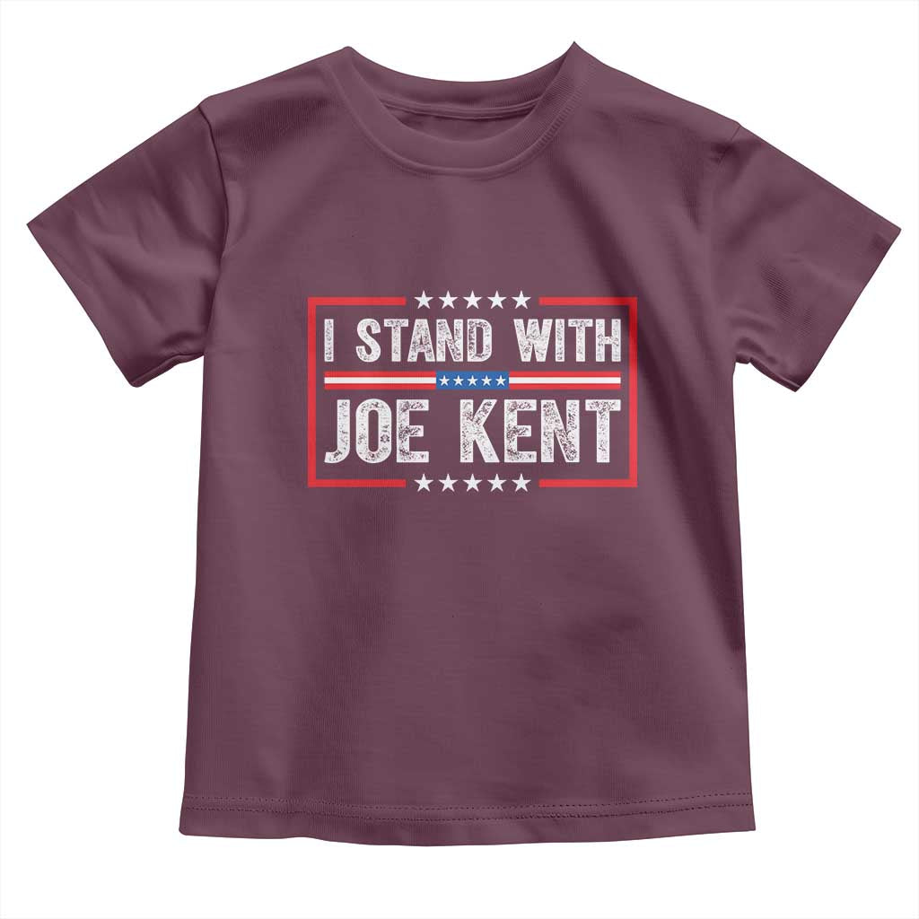I Stand With Joe Kent Patriotic Support Toddler T Shirt American Flag Political Statement