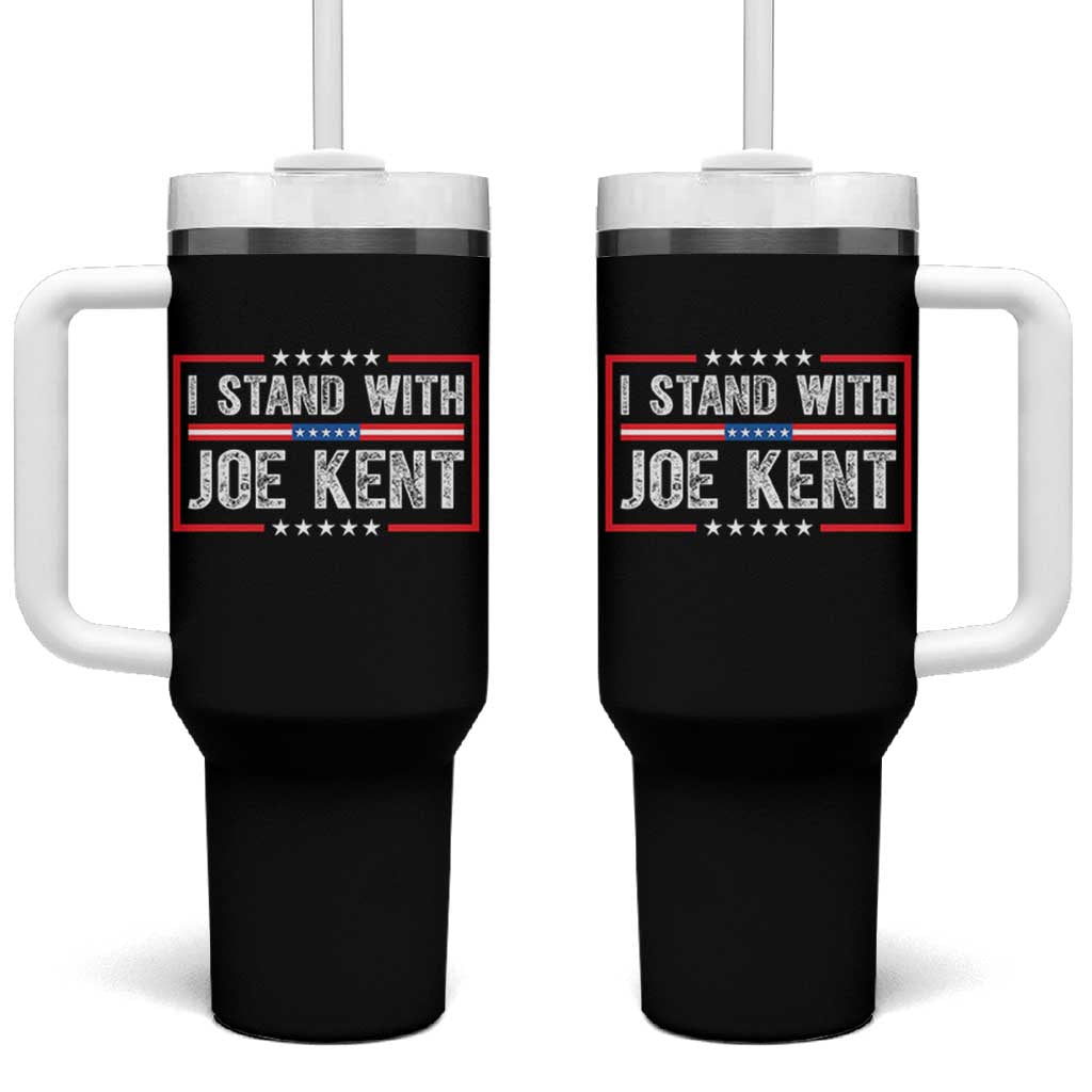 I Stand With Joe Kent Patriotic Support Tumbler With Handle American Flag Political Statement