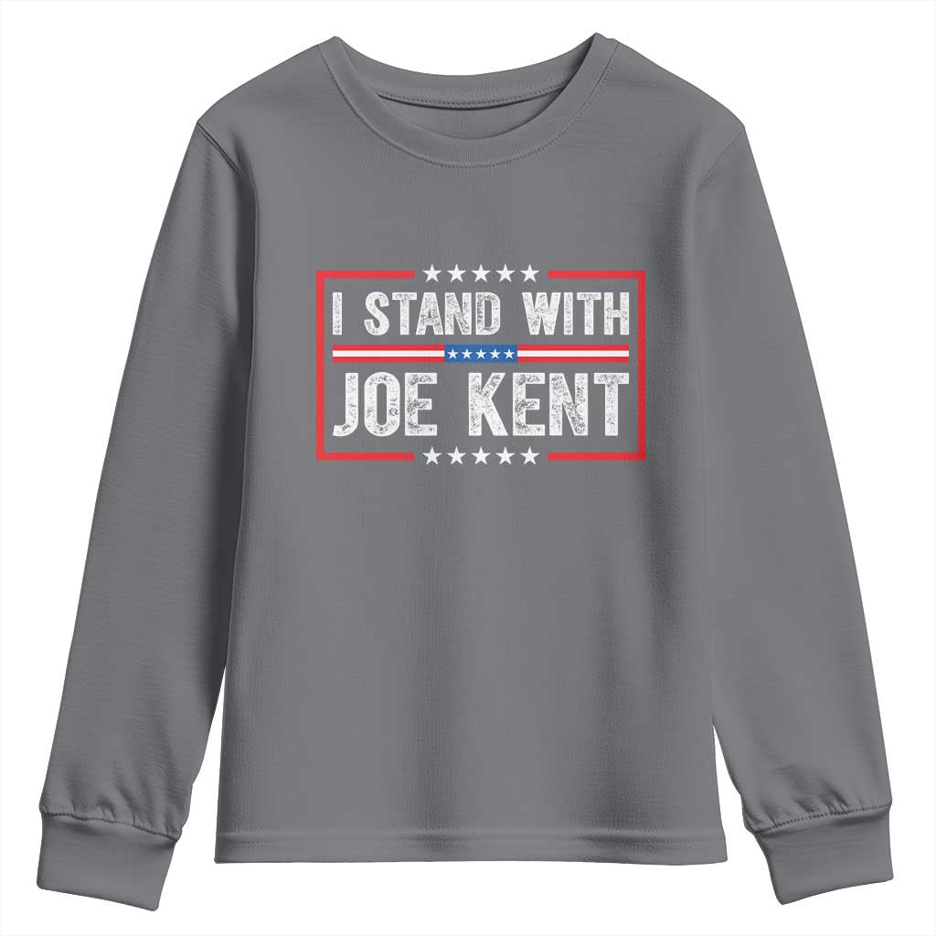 I Stand With Joe Kent Patriotic Support Youth Sweatshirt American Flag Political Statement