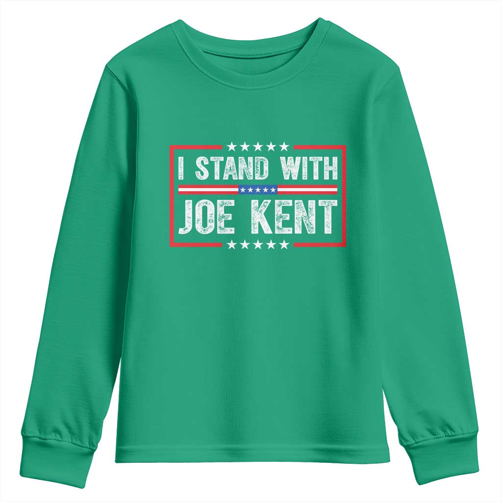 I Stand With Joe Kent Patriotic Support Youth Sweatshirt American Flag Political Statement
