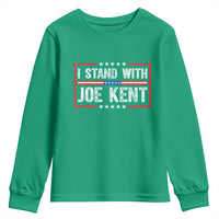 I Stand With Joe Kent Patriotic Support Youth Sweatshirt American Flag Political Statement