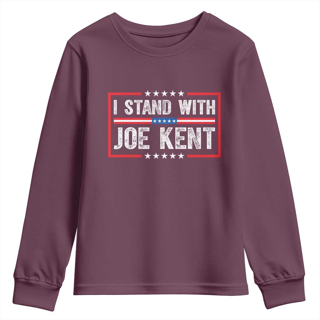 I Stand With Joe Kent Patriotic Support Youth Sweatshirt American Flag Political Statement