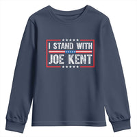 I Stand With Joe Kent Patriotic Support Youth Sweatshirt American Flag Political Statement