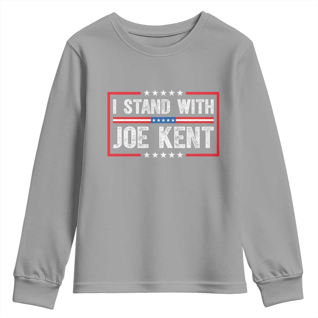 I Stand With Joe Kent Patriotic Support Youth Sweatshirt American Flag Political Statement