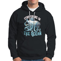 Octopus and Submarine Hoodie Stop Going In The Ocean - Wonder Print Shop
