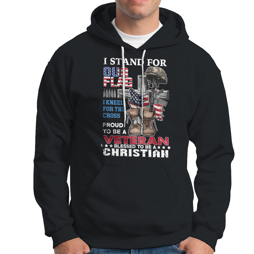 American Veteran Hoodie I Stand For Our Flag I Kneel For The Cross Blessed To Be Christian - Wonder Print Shop