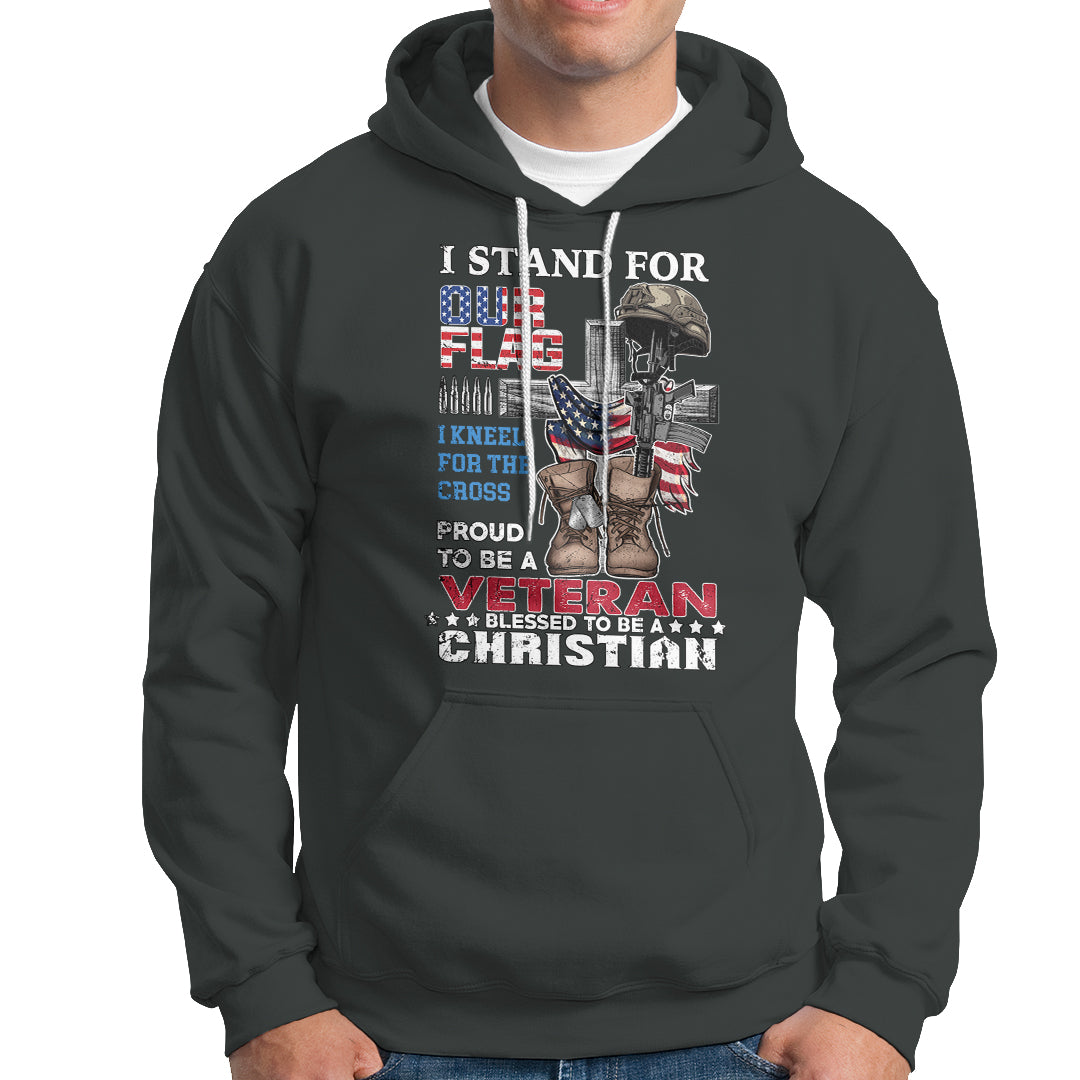 American Veteran Hoodie I Stand For Our Flag I Kneel For The Cross Blessed To Be Christian - Wonder Print Shop
