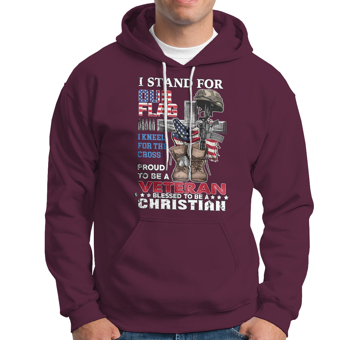 American Veteran Hoodie I Stand For Our Flag I Kneel For The Cross Blessed To Be Christian - Wonder Print Shop