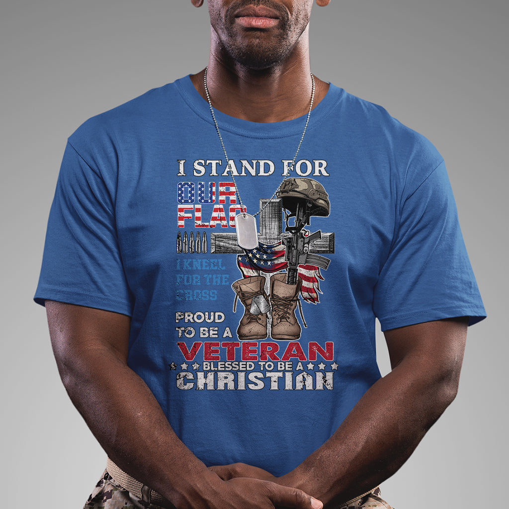 American Veteran T Shirt I Stand For Our Flag I Kneel For The Cross Blessed To Be Christian - Wonder Print Shop