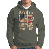 Navy Veteran Hoodie SQUID Submarine Qualified Until I Died Military Submariner - Wonder Print Shop