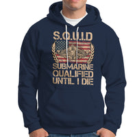 Navy Veteran Hoodie SQUID Submarine Qualified Until I Died Military Submariner - Wonder Print Shop