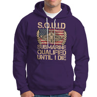 Navy Veteran Hoodie SQUID Submarine Qualified Until I Died Military Submariner - Wonder Print Shop