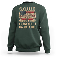 Navy Veteran Sweatshirt SQUID Submarine Qualified Until I Died Military Submariner - Wonder Print Shop
