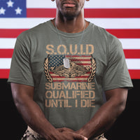 Navy Veteran T Shirt SQUID Submarine Qualified Until I Died Military Submariner - Wonder Print Shop