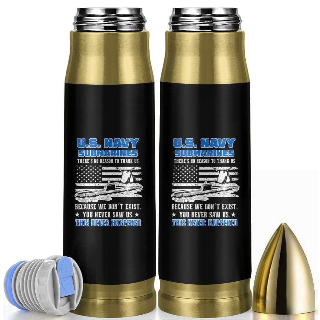 Navy Veteran Bullet Tumbler We Don't Exist You Never Saw Us Submarine Funny