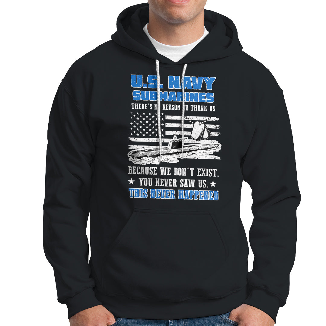 Navy Veteran Hoodie We Don't Exist You Never Saw Us Submarine Funny - Wonder Print Shop