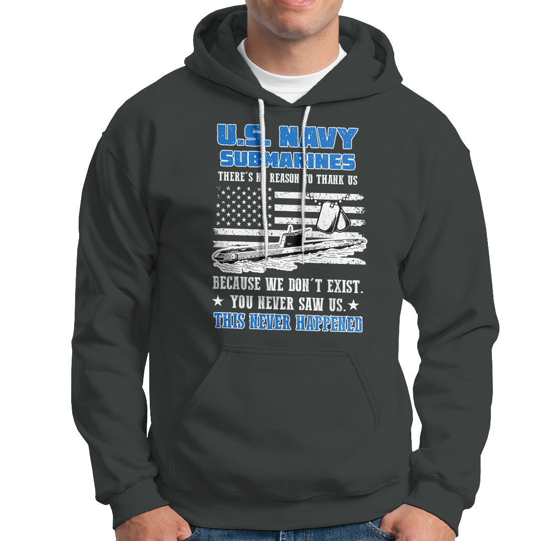 Navy Veteran Hoodie We Don't Exist You Never Saw Us Submarine Funny - Wonder Print Shop