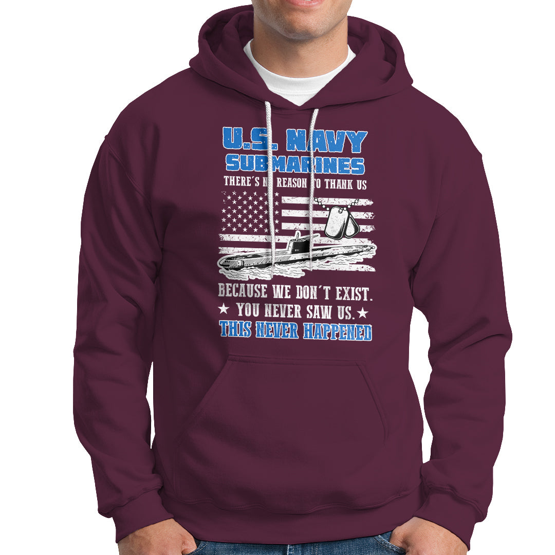 Navy Veteran Hoodie We Don't Exist You Never Saw Us Submarine Funny - Wonder Print Shop