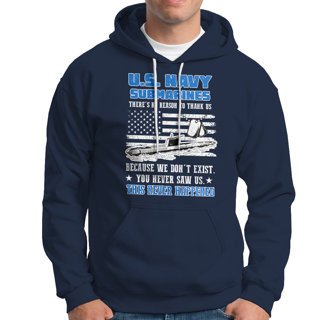 Navy Veteran Hoodie We Don't Exist You Never Saw Us Submarine Funny - Wonder Print Shop
