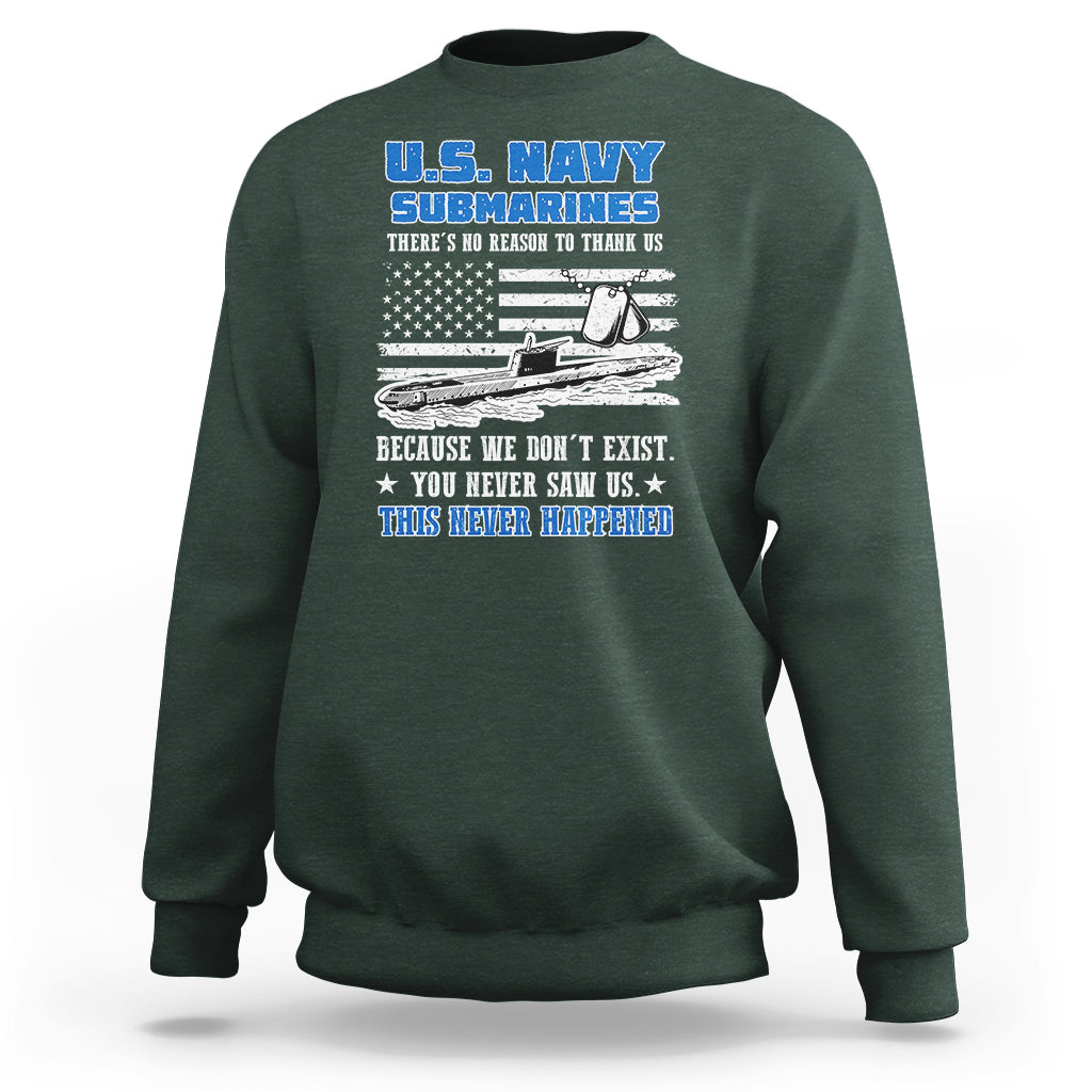 Navy Veteran Sweatshirt We Don't Exist You Never Saw Us Submarine Funny - Wonder Print Shop
