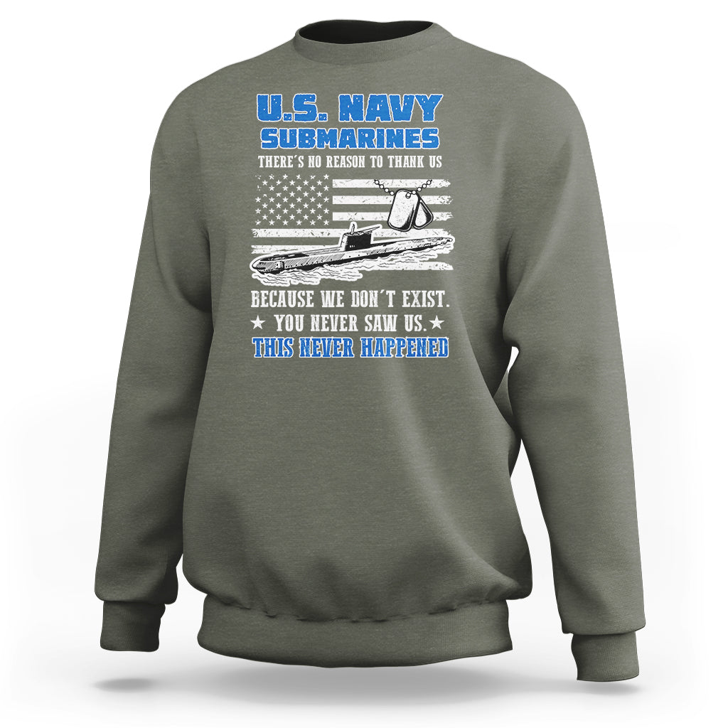 Navy Veteran Sweatshirt We Don't Exist You Never Saw Us Submarine Funny - Wonder Print Shop