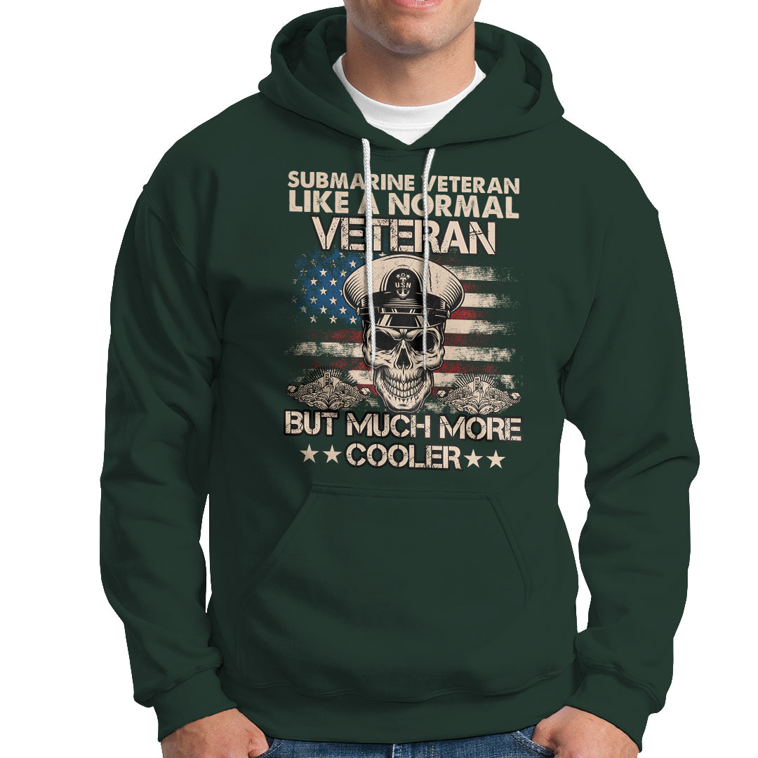 Navy Veteran Hoodie Like A Normal Veteran But Much More Cooler American Flag Submariner Skull - Wonder Print Shop