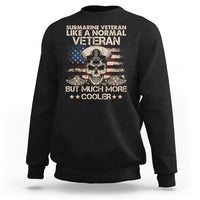Navy Veteran Sweatshirt Like A Normal Veteran But Much More Cooler American Flag Submariner Skull - Wonder Print Shop