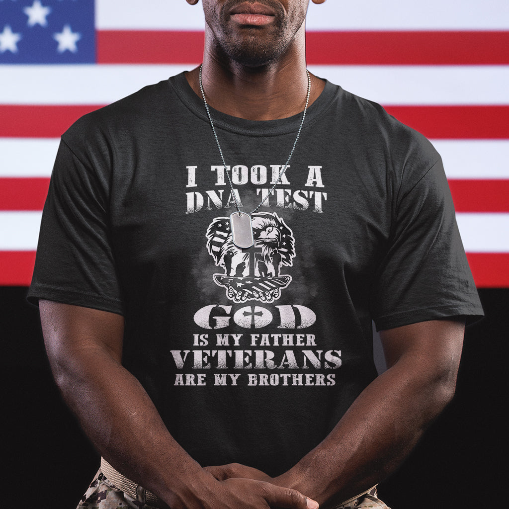 American Veteran T Shirt I Took A DNA Test God Is My Father Veterans Are My Brothers American Eagle - Wonder Print Shop