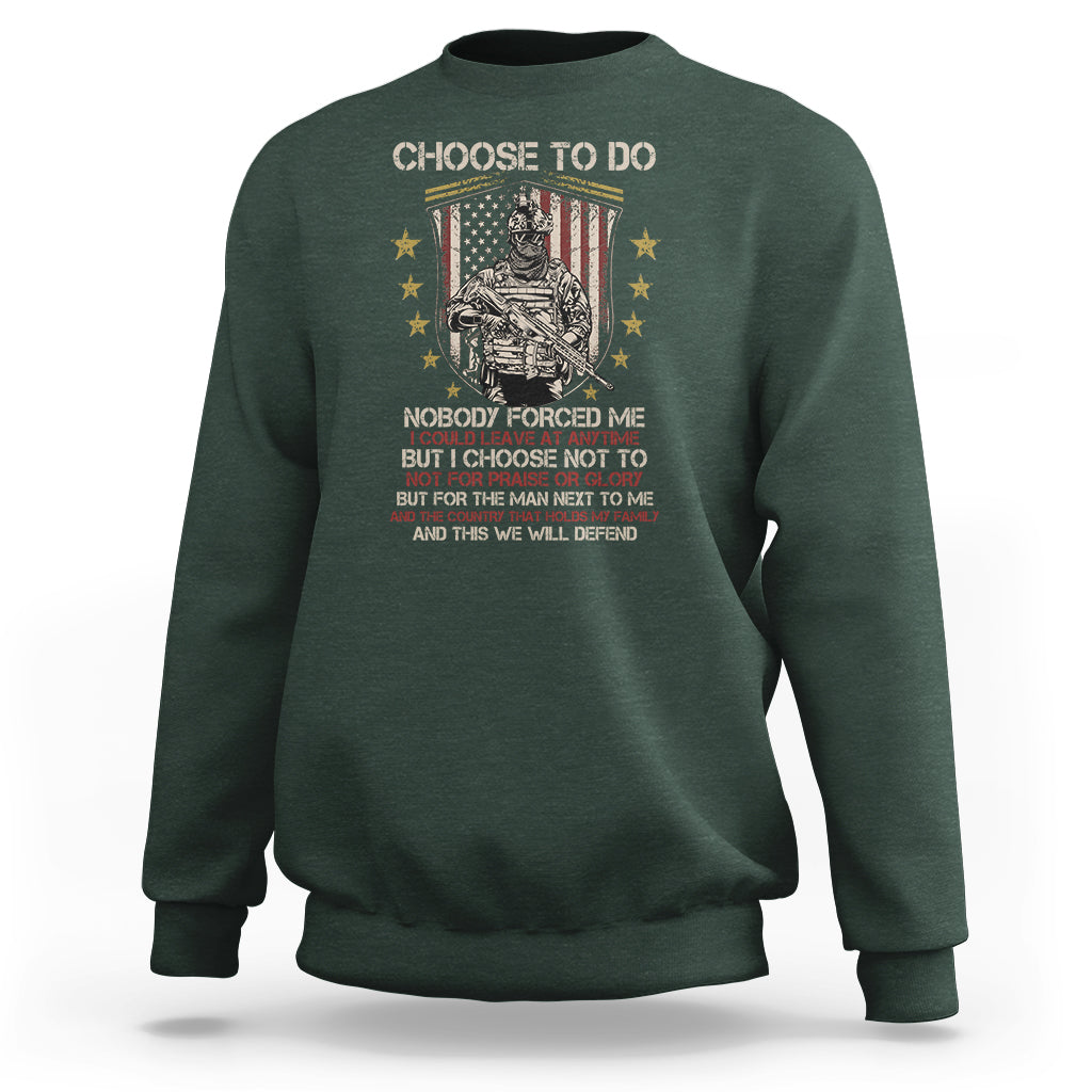 American Veteran Sweatshirt Choose To Do And This We Will Defend American Flag Soldier - Wonder Print Shop