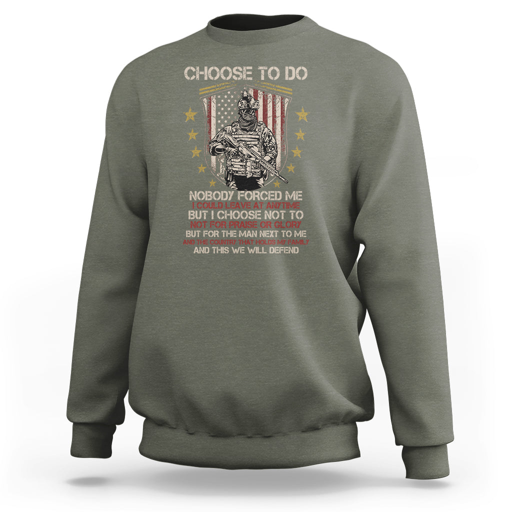 American Veteran Sweatshirt Choose To Do And This We Will Defend American Flag Soldier - Wonder Print Shop