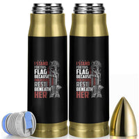 American Patriotic Bullet Tumbler I Stand For This Flag Because Our Heroes Rest Beneath Her