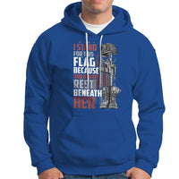 American Patriotic Hoodie I Stand For This Flag Because Our Heroes Rest Beneath Her - Wonder Print Shop