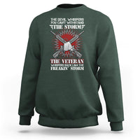 American Veteran Sweatshirt The Devil Whispers You Can't Withstand The Veteran Whisperes Back I Am The Storm - Wonder Print Shop