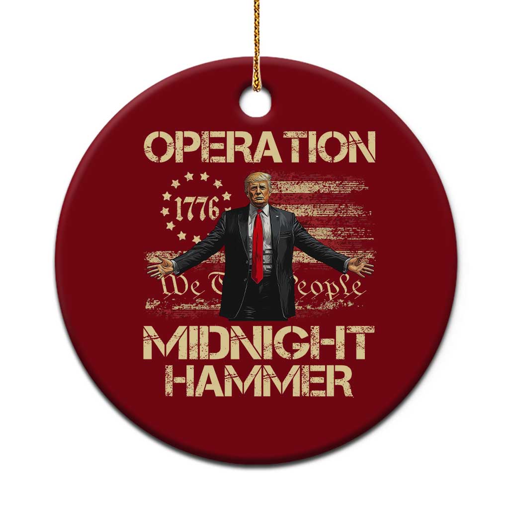 Operation Midnight Hammer Ceramic Ornament We The People 1776 American Flag - Wonder Print Shop
