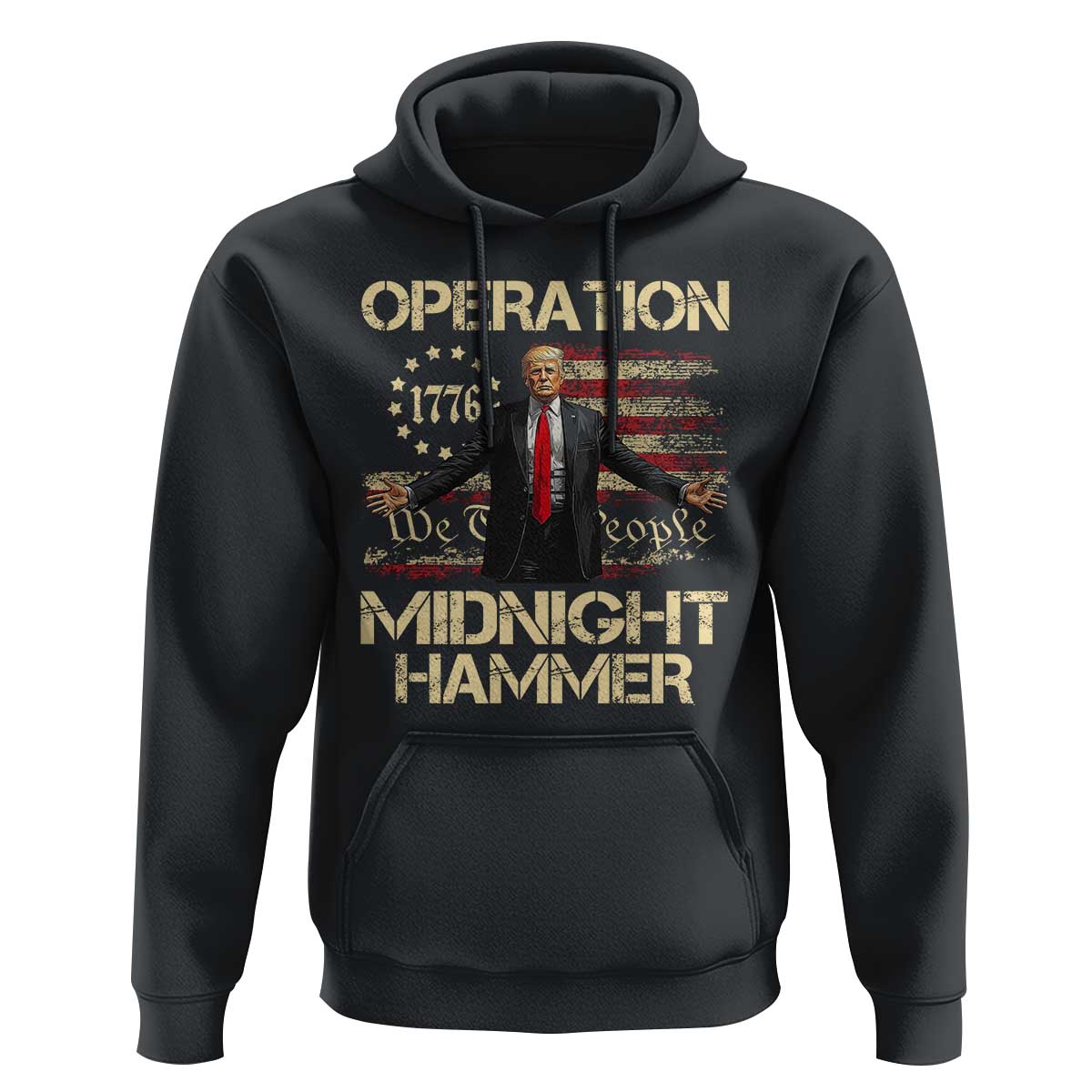 Operation Midnight Hammer Hoodie We The People 1776 American Flag - Wonder Print Shop