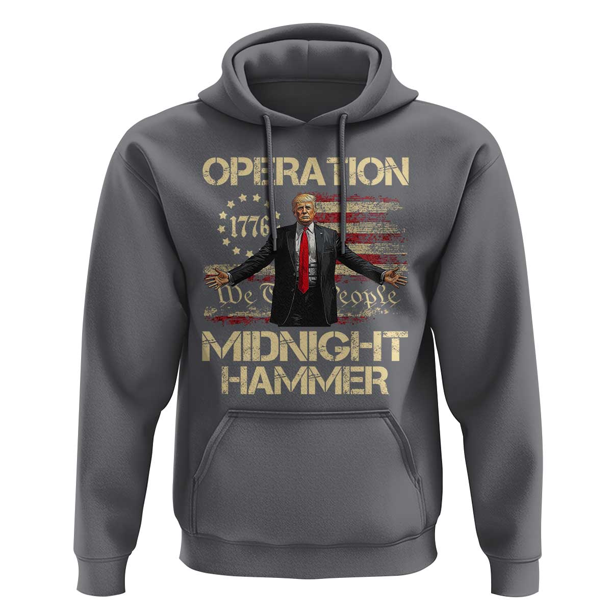 Operation Midnight Hammer Hoodie We The People 1776 American Flag - Wonder Print Shop
