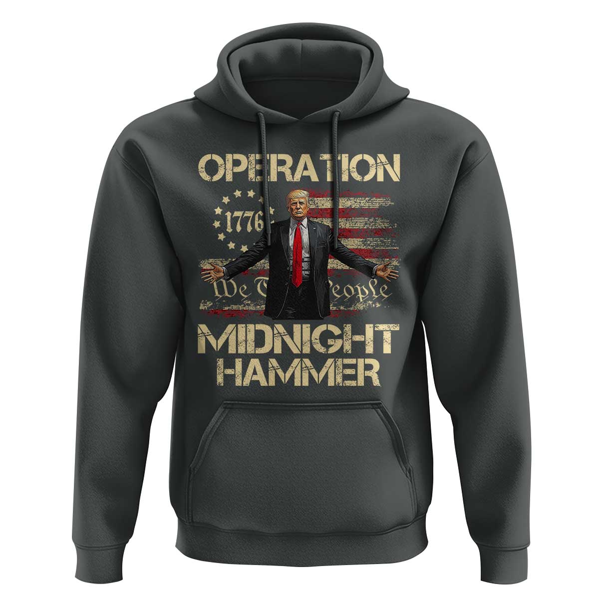 Operation Midnight Hammer Hoodie We The People 1776 American Flag - Wonder Print Shop