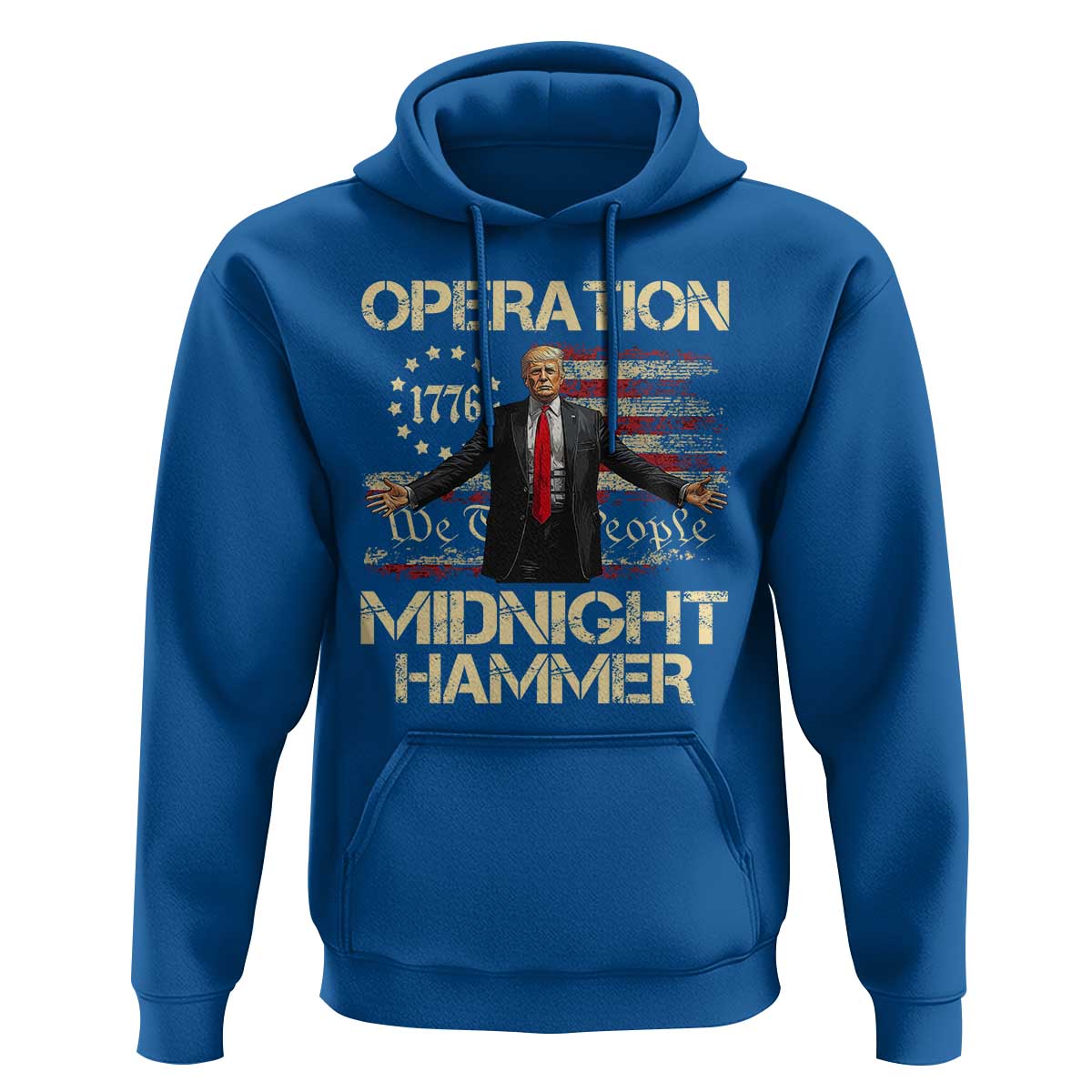 Operation Midnight Hammer Hoodie We The People 1776 American Flag - Wonder Print Shop