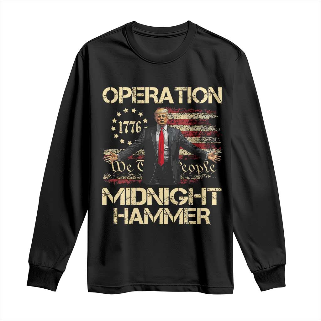 Operation Midnight Hammer Long Sleeve Shirt We The People 1776 American Flag - Wonder Print Shop